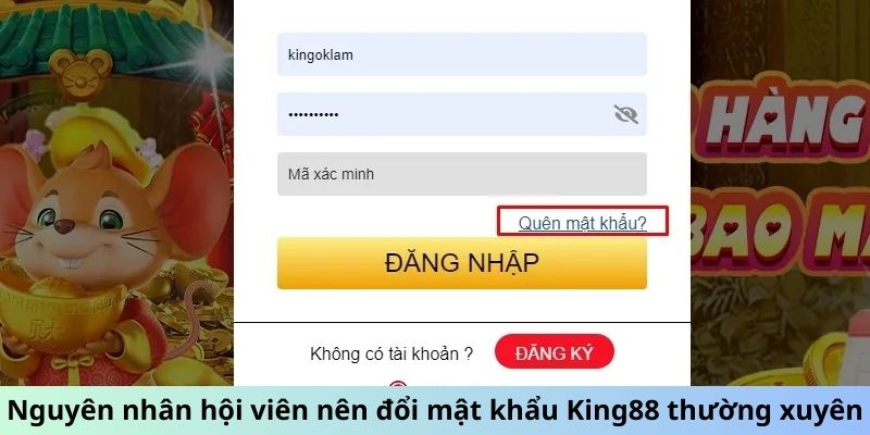 Nguyên nhân hội viên nên đổi mật khẩu King88 thường xuyên