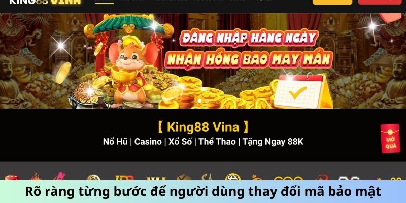 Rõ ràng từng bước để người dùng thay đổi mã bảo mật